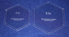 2 Piece Set Laser Cut Hexagon Quilting Templates - 4" & 5"  Clear Acrylic 1/8"