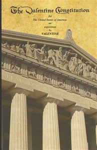 The Valentine Constitution: For the United States of ...