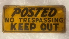 VINTAGE POSTED NO TRESPASSING  KEEP OUT EMBOSSED METAL SIGN, GREEN BACK