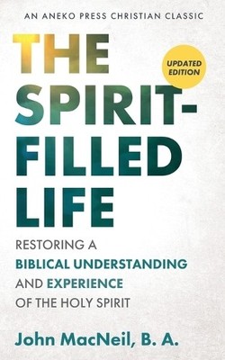 B a John MacNeil Spirit-Filled Life (Taschenbuch)