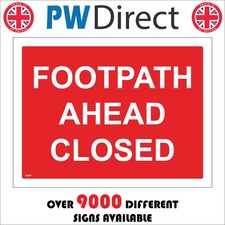 SIGN Footpath Ahead Closed Diversion Please Use Other Warning Traffic CS307F