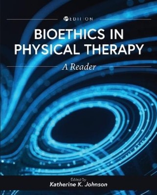 Katherine K. Johnson Bioethics in Physical Therapy (Taschenbuch)