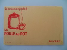 BUVARD PUBLICITAIRE ANCIEN / LE CONSOMME PARFAIT LA POULE AU POT