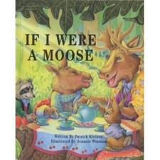 If I Were a Moose by Patrick Kleinen