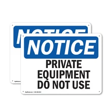 (2 Pack) Private Equipment Do Not Use OSHA Notice Sign Decal Metal Plastic