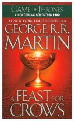 A Feast for Crows. Book 4 Game of Thrones  |  George R. R. Martin