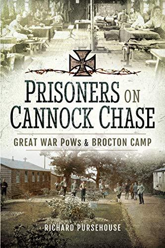 Prisoners On Cannock Chase : Great War Pows And Brockton Camp Richard Pursehouse - Image 7