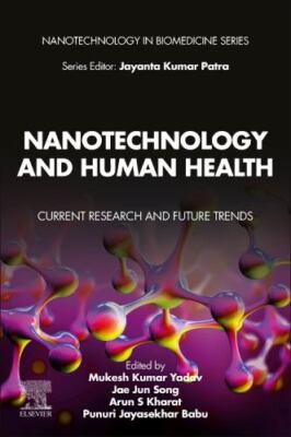 Nanotechnology and Human Health : Current Research and Future Trends, Paperba...