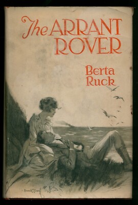 The ARRANT ROVER by Berta Ruck - 1921 - Scarce First Edition in Rare Dust Jacket