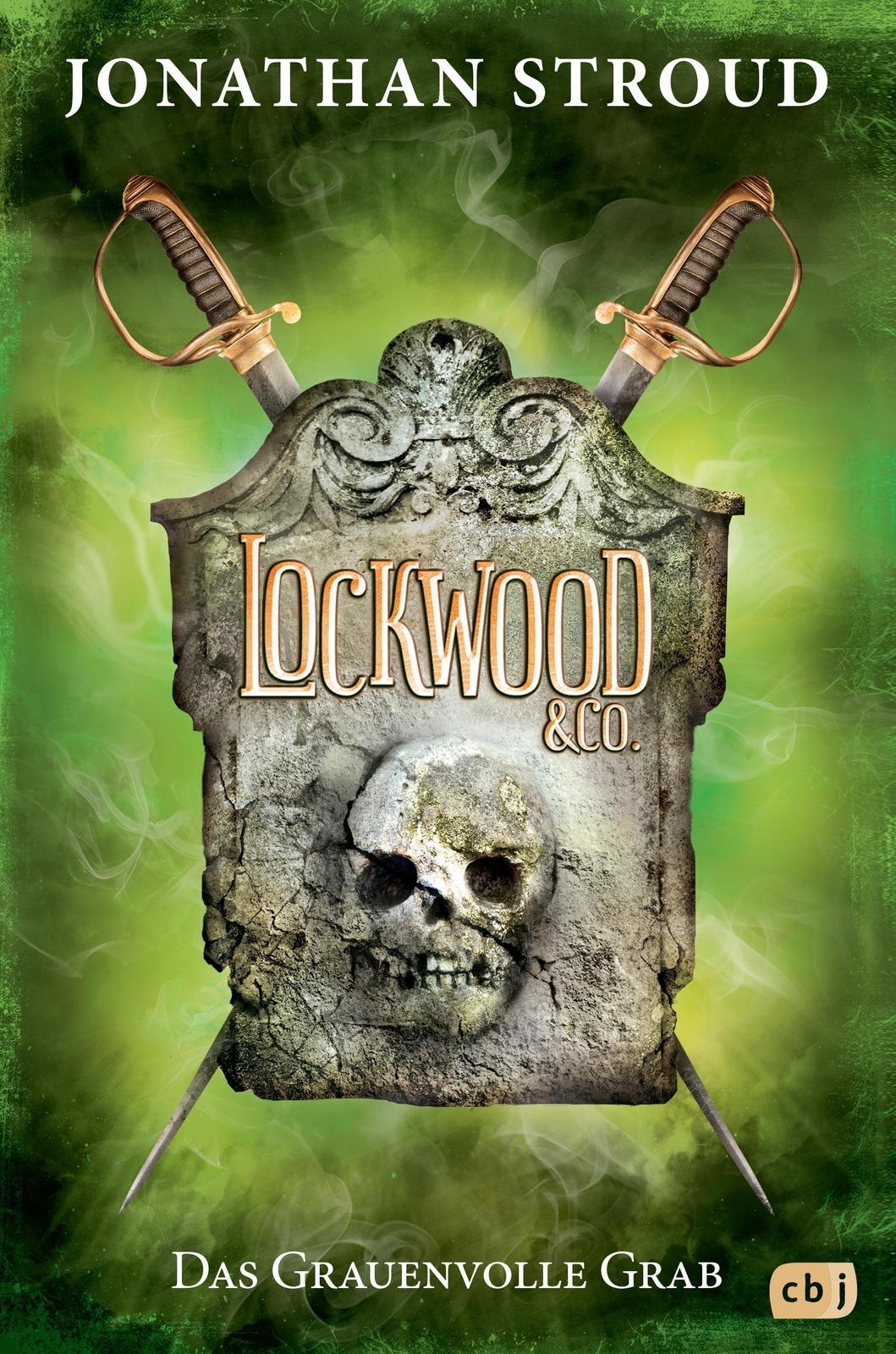 Lockwood & Co. 05 - Das Grauenvolle Grab Jonathan Stroud