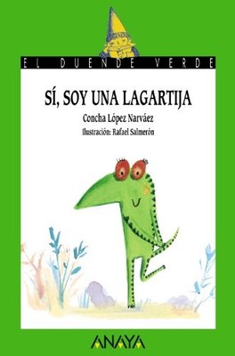 SI, SOY UNA LAGARTIJA (LITERATURA INFANTIL (6-11 ANOS) - By Lopez Concha Narvaez