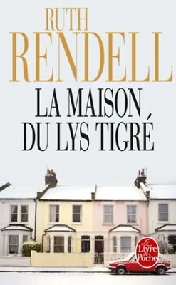 La Maison du lys tigré - Rendell, Ruth