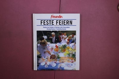 410891 Caroline Kast FESTE FEIERN Bassermann Verlag Feste im Freien o Partys mit
