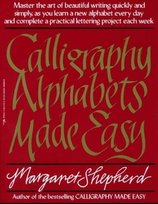 Calligraphy Alphabets Made Easy: Master the Art of Beautiful Writin - ACCEPTABLE
