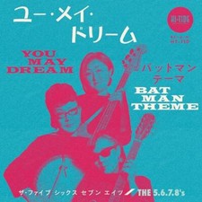 5.6.7.8s The - The 5.6.7.8's "You May Dream b/w Batman Theme" [7"] [VINYL]