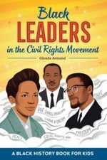 NEW Black Leaders in the Civil Rights Movemen... 9781648764455 by Armand, Glenda
