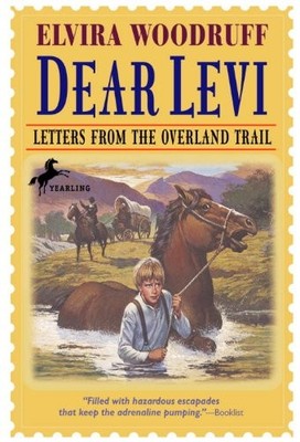 Dear Levi: Letters From The Overland Trail (Turtleback School & Library Bind...