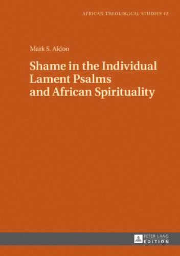 Thumbnail - Shame In The Individual Lament Psalms And African Spirituality