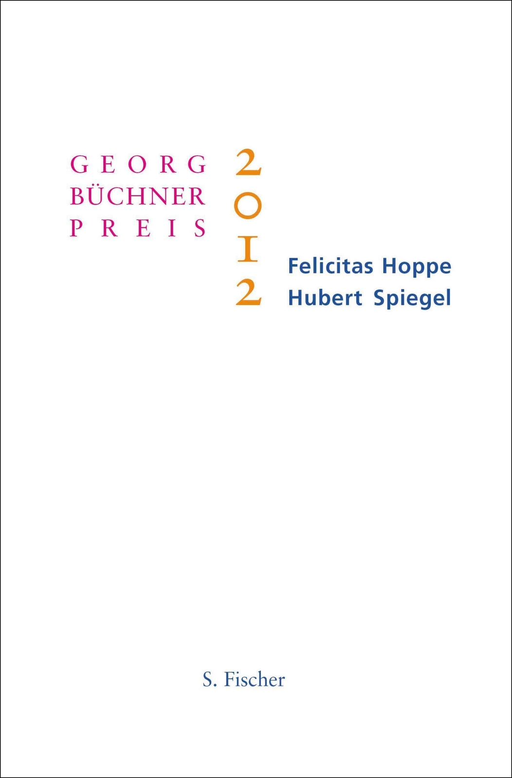 Thumbnail - Felicitas/spiegel, Hubert Hoppe | Georg-büchner-preis 2012 |