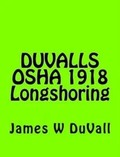 Duvalls Osha 1918 Longshoring: Duvalls Osha 1918 Longshoring Textbook 2017 ...