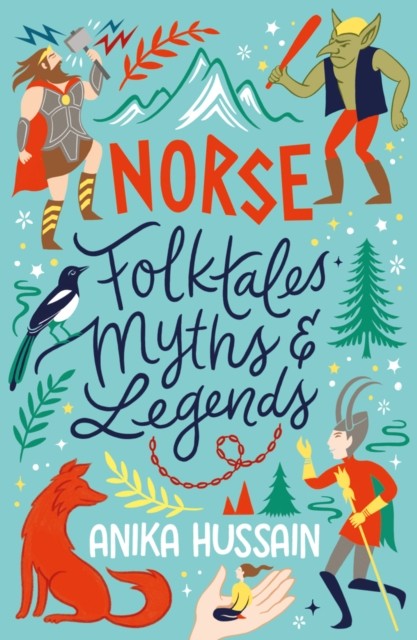 Norse Folktales, Myths and Legends by Anika Hussain 9780702325229 NEW - Image 3