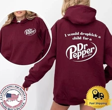 SALE!!! Pepper Hoodie I Would Dropkick A Child For A Dr Pepper Hoodie All Colors