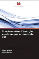 Chao Wang (U. A.) | SpectromèTre D'éNergie éLectronique à Temps De Vol | Buch
