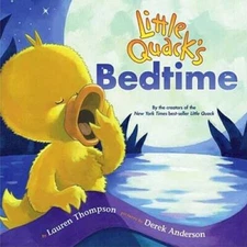 Little Quack's Bedtime - Hardcover By Thompson, Lauren - VERY GOOD