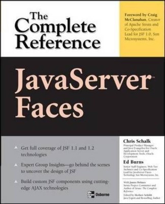 JavaServer Faces: The Complete Reference (PROGRAMMING & WEB DEV - OMG), Schalk,