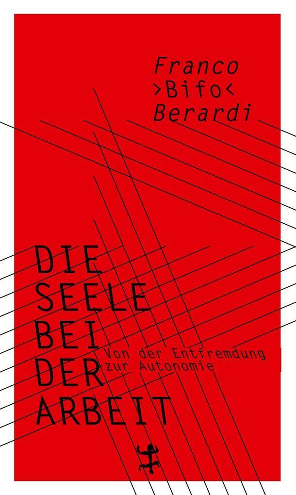 Thumbnail - Die Seele Bei Der Arbeit | Franco »bifo« Berardi | 2019 | Deutsch