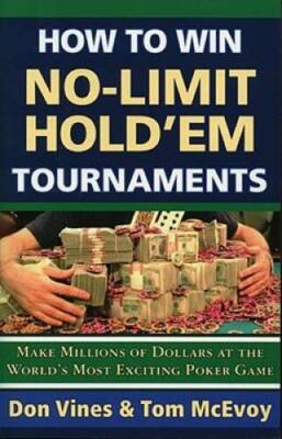 How to Win No-Limit Hold'em Tournaments - Paperback By McEvoy, Tom - VERY GOOD