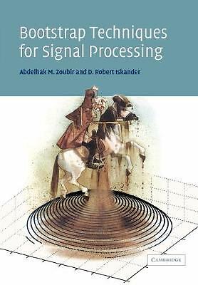 Bootstrap Techniques for Signal Processing Zoubir Iskander Paperback