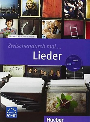 Zwischendurch mal ... Lieder: Deutsch als Fremdsprache / Buch Hueber Verlag