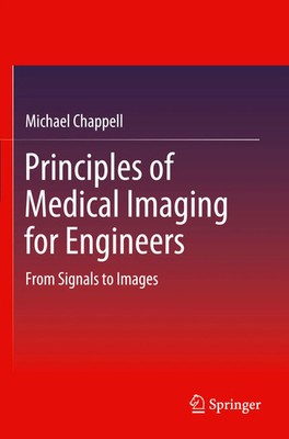 Michael Chappell | Principles of Medical Imaging for Engineers | Taschenbuch