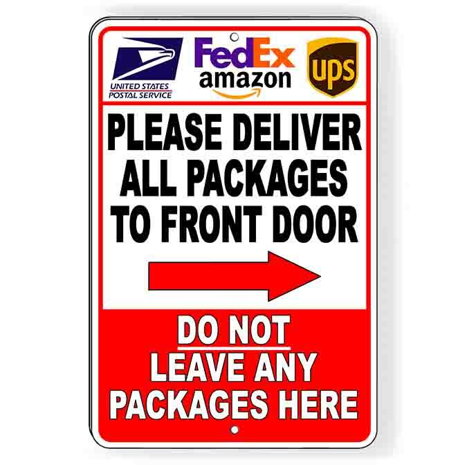 Deliver All Packages To Front Door Do Not Leave In Front Arrow Right Sign Decal