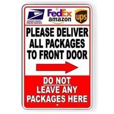 Deliver All Packages To Front Door Do Not Leave In Front Arrow Right Sign Decal