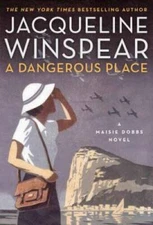 A Dangerous Place: A Maisie Dobbs Novel - Hardcover - VERY GOOD
