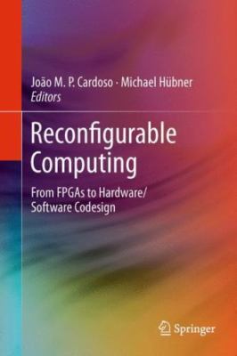 Reconfigurable Computing : From FPGAs to Hardware/Software Codesign, Hardcove...