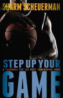 Step Up Your Game: A Playbook For - Paperback, by Scheuerman Sharm - Acceptable