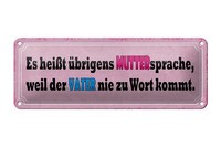 Blechschild Spruch 27X10 Cm Muttersprache Weil Vater Nie Deko Schild Tin Sign