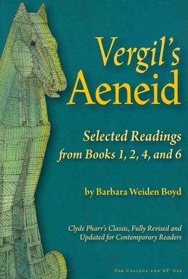 Vergil's Aeneid: Selected Readings from Books 1, 2, 4, and 6 by Virgil (English)
