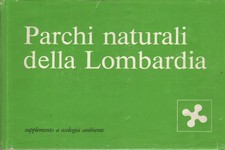 Parchi naturali della Lombardia - AA.VV. (Regione Lombardia) [1984]