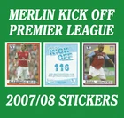 Merlin's Premier League KICK OFF 2007 / 2008 Football Stickers