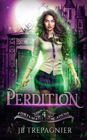 Perdition A Paranormal Academy Reverse Harem Romance JB Trepagnier Taschenbuch