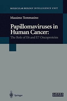 Papillomaviruses in Human Cancer: The Role of E6 and E7 Buch Springer