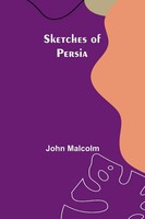 Sketches Of Persia | John Malcolm | Taschenbuch | Englisch | 2024