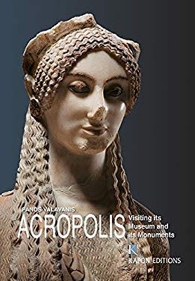 Acropolis : Visiting Its Museum and Its Monuments Paperback Panos