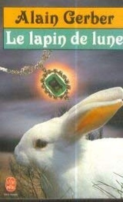 Le lapin de lune Alain Gerber