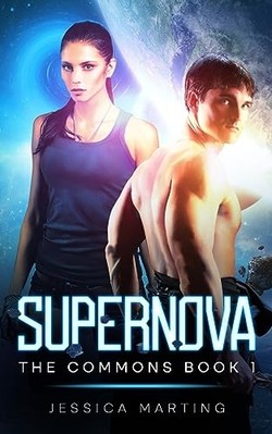 Supernova (The Commons Book 1) -  NEW Jessica Marting 2023