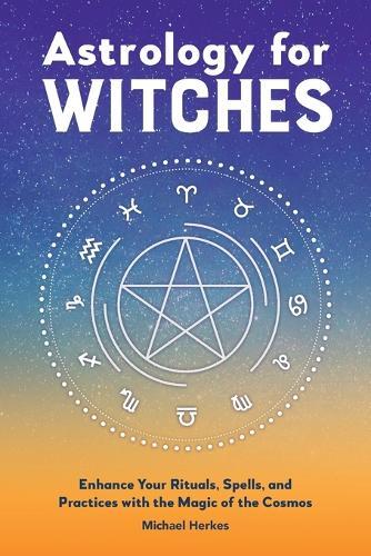 Michael Herkes Astrology for Witches (Paperback)